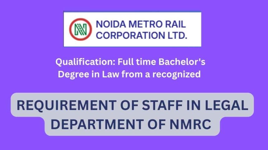 NMRC Legal Recruitment 2026: A Golden Opportunity for Jobs in the Legal Department at Noida Metro