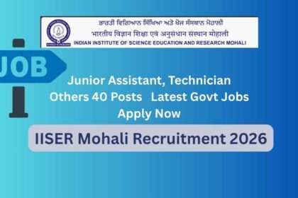 IISER Mohali Group B & C Recruitment 2026 – 10th, 12th, Graduate Jobs